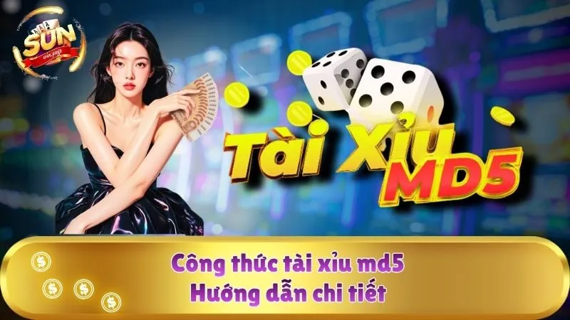 Công Thức Tài Xỉu MD5 Sunwin - Hướng Dẫn Chi Tiết