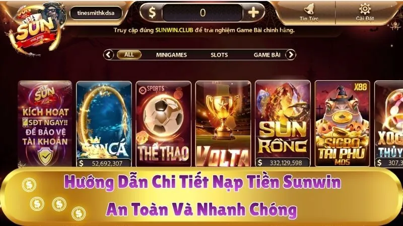 Hướng Dẫn Chi Tiết Nạp Tiền Sunwin An Toàn Và Nhanh Chóng