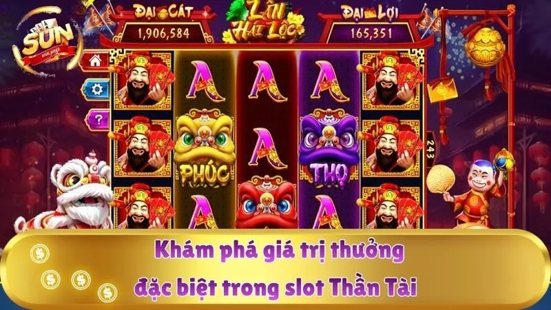 Khám phá giá trị thưởng đặc biệt trong slot Thần Tài