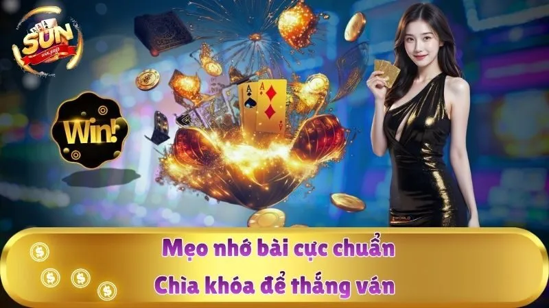 Mẹo nhớ bài cực chuẩn - chìa khóa để thắng ván