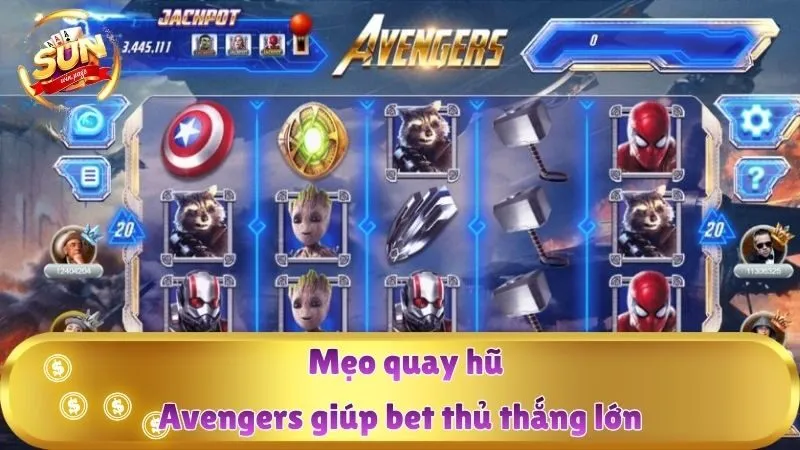 Mẹo quay hũ Avengers giúp bet thủ thắng lớn