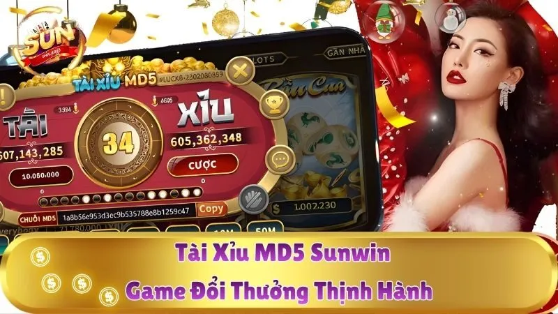 Tài Xỉu MD5 Sunwin – Game Đổi Thưởng Thịnh Hành